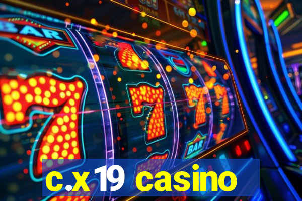 c.x19 casino